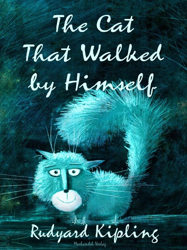 Kipling - The Cat That Walked by Hinself